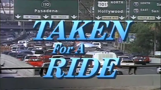 film title Taken for  Ride with freeway and cars in background